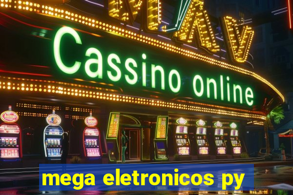 mega eletronicos py